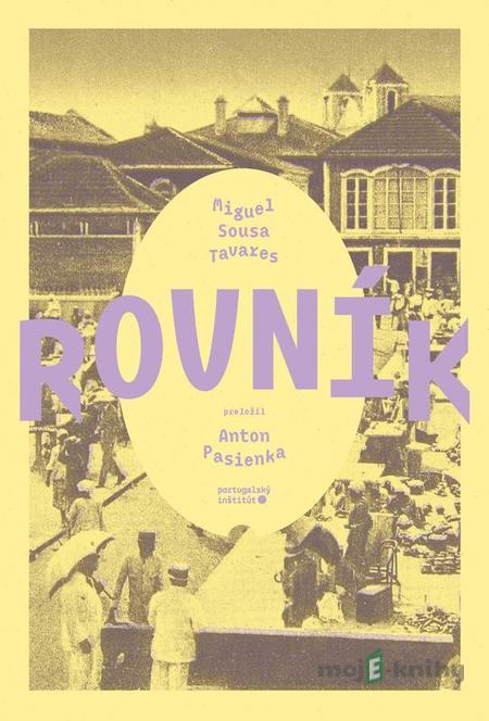 Rovník - Miguel Sousa Tavares Rovník - Miguel Sousa Tavares