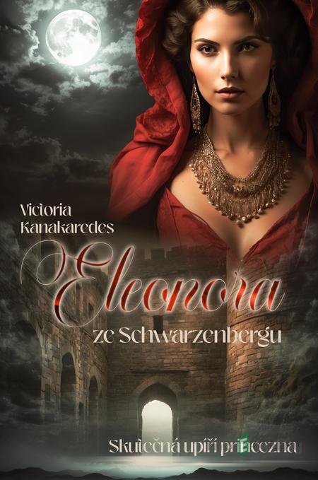 Eleonora ze Schwarzenbergu - Victoria Kanakaredes Eleonora ze Schwarzenbergu - Victoria Kanakaredes