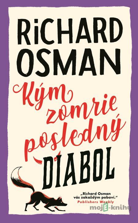 Kým zomrie posledný diabol - Richard Osman Kým zomrie posledný diabol - Richard Osman