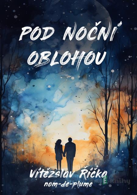Pod noční oblohou - Vítězslav Říčka Pod noční oblohou - Vítězslav Říčka