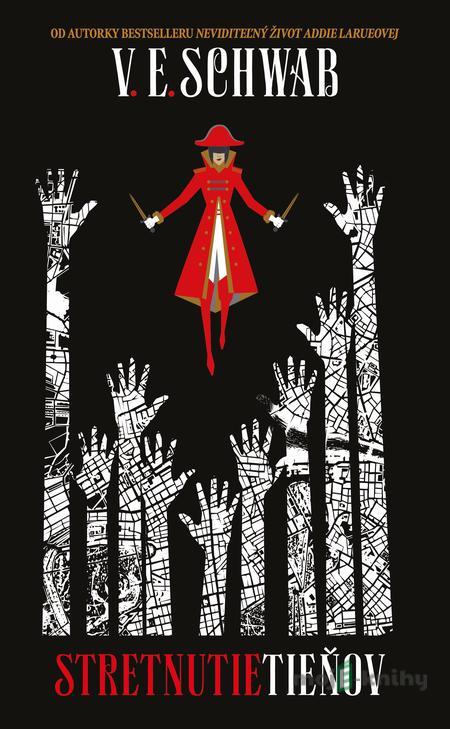 Stretnutie tieňov - Victoria Schwab Stretnutie tieňov - Victoria Schwab