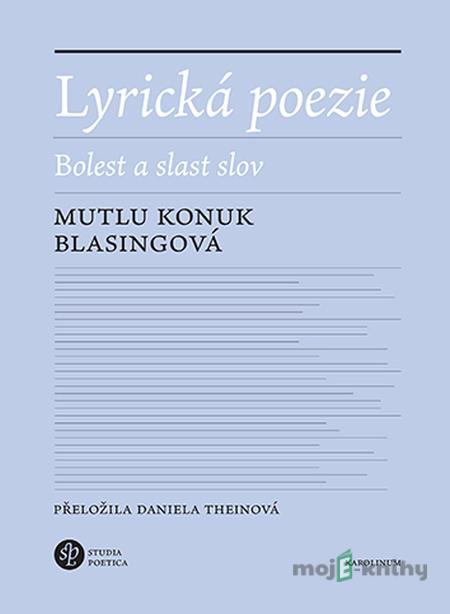 Lyrická poezie - Mutlu Konuk Blasing Lyrická poezie - Mutlu Konuk Blasing