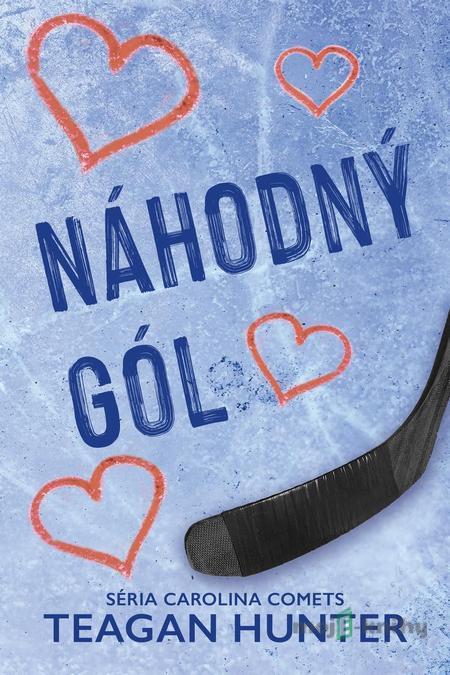 Náhodný gól - Teagan Hunter Náhodný gól - Teagan Hunter