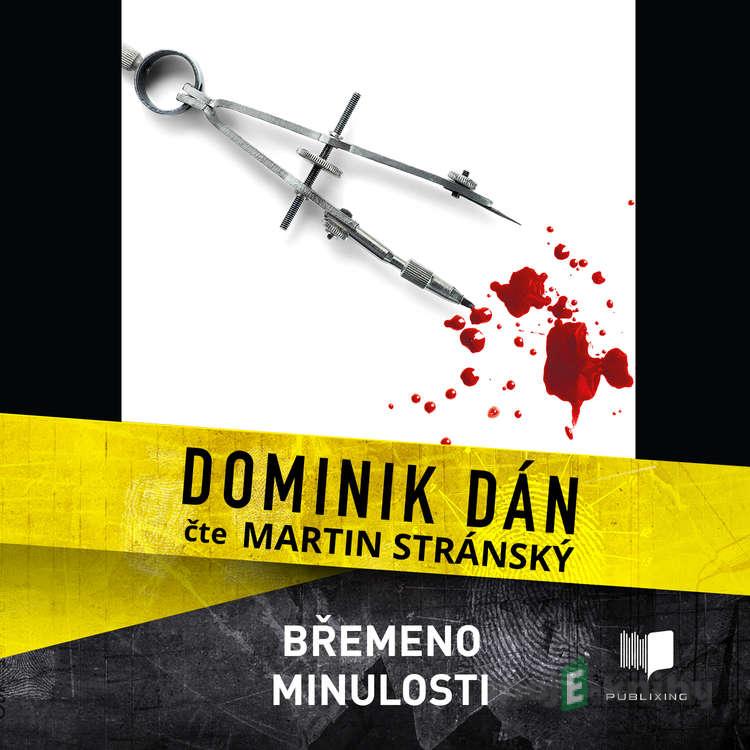 Břemeno minulosti - Dominik Dán Břemeno minulosti - Dominik Dán