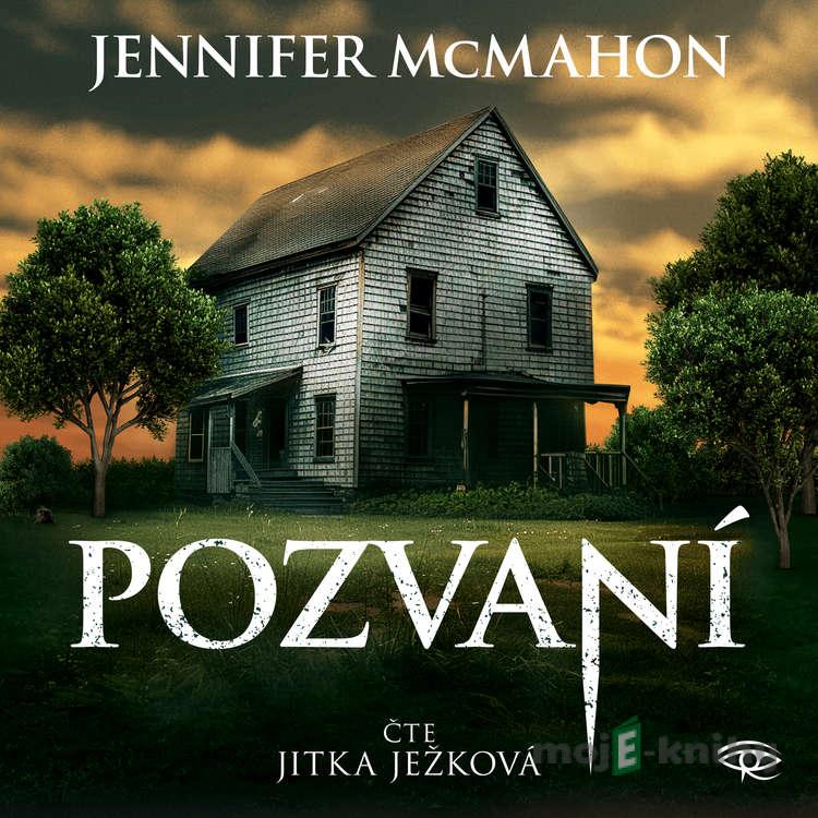 Pozvaní - Jennifer McMahon Pozvaní - Jennifer McMahon