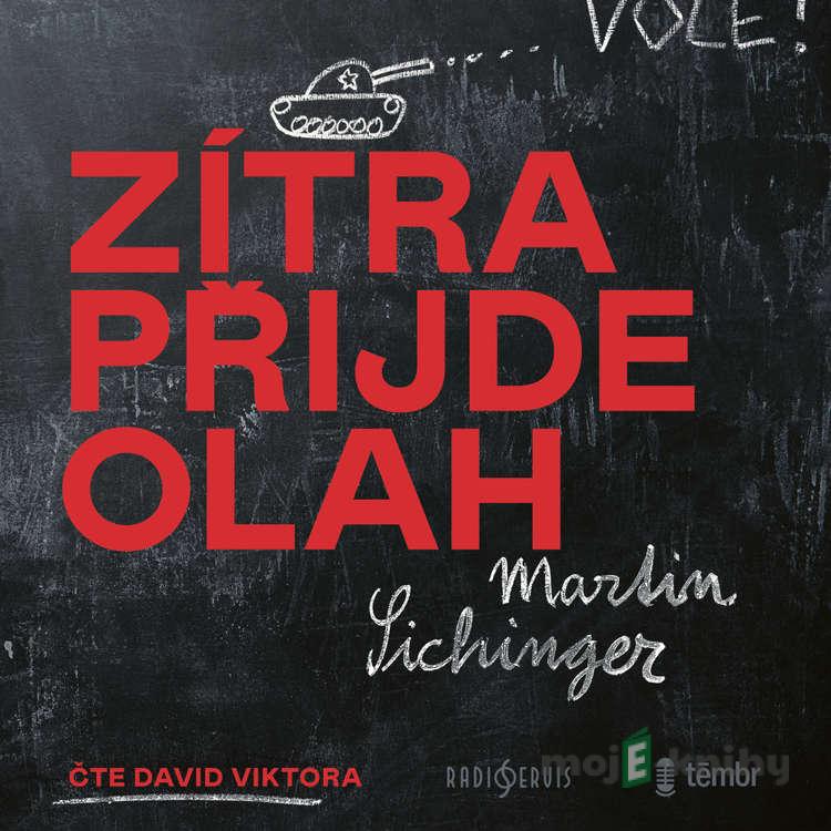 Zítra přijde Olah - Martin Sichinger Zítra přijde Olah - Martin Sichinger