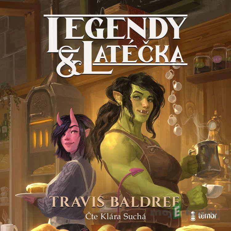 Legendy a latéčka - Travis Baldree Legendy a latéčka - Travis Baldree