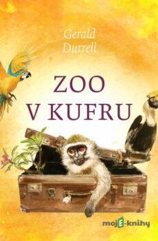 Zoo v kufru - Gerald Durrell