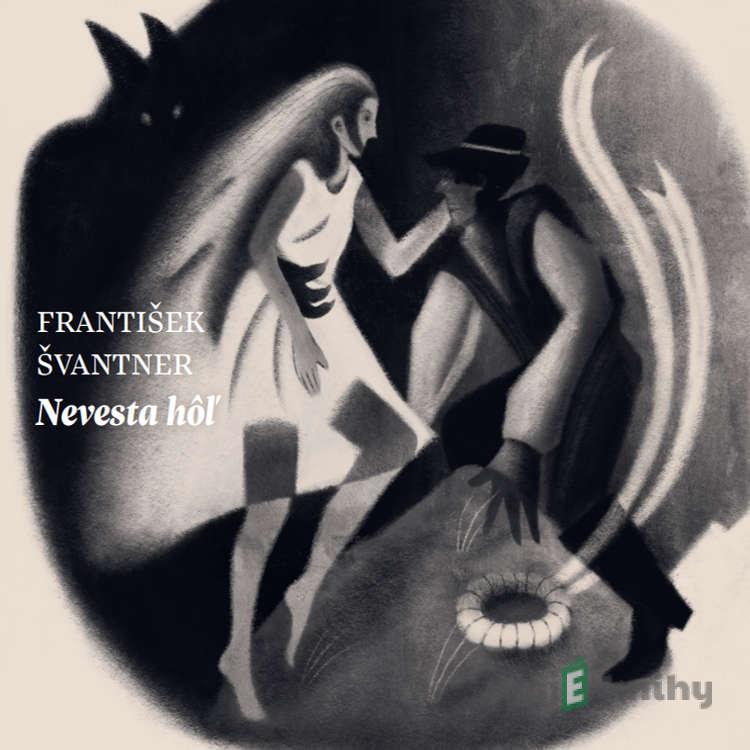 Nevesta hôľ - František Švantner Nevesta hôľ - František Švantner