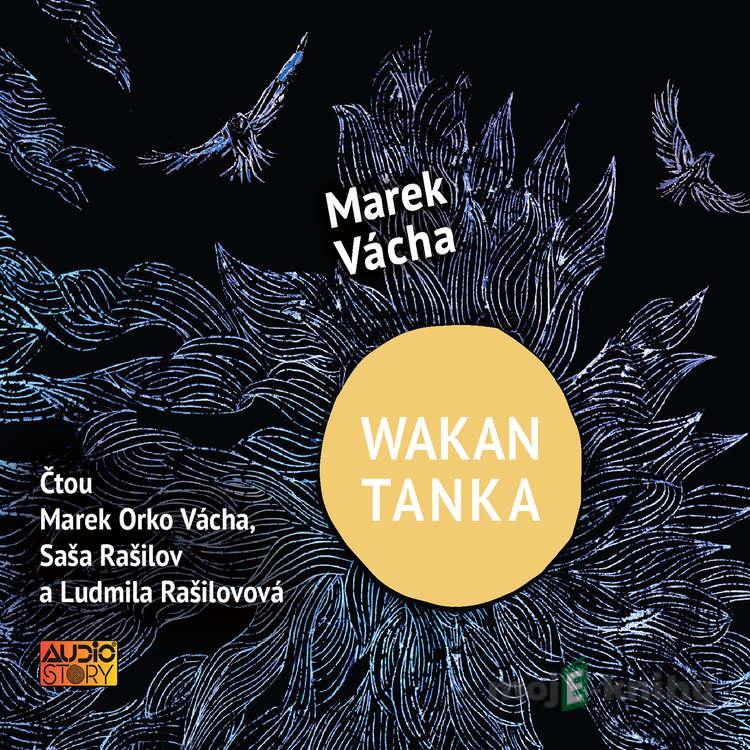 Wakan Tanka - Marek Orko Vácha Wakan Tanka - Marek Orko Vácha