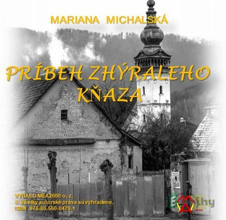 Príbeh zchýraleho kňaza - Mariana Michalská Príbeh zchýraleho kňaza - Mariana Michalská