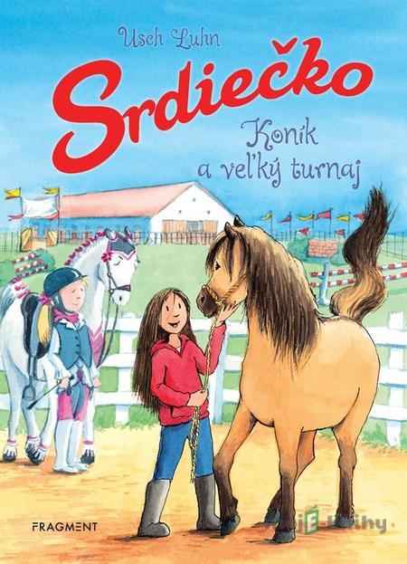 Srdiečko: Koník a veľký turnaj - Usch Luhn Srdiečko: Koník a veľký turnaj - Usch Luhn