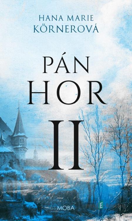 Pán hor II. - Hana Marie Kornerová Pán hor II. - Hana Marie Kornerová