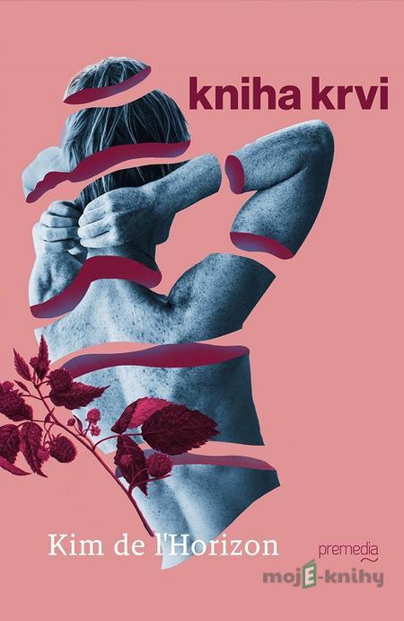 Kniha krvi - Kim de l'Horizon Kniha krvi - Kim de l'Horizon