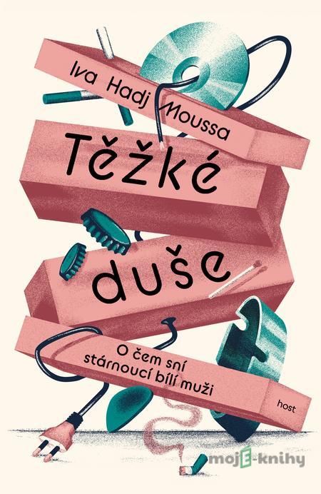Těžké duše - Iva Hadj Moussa Těžké duše - Iva Hadj Moussa