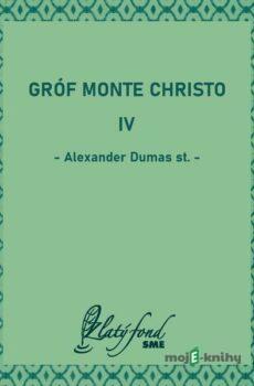 Gróf Monte Christo IV - Alexander Dumas st.