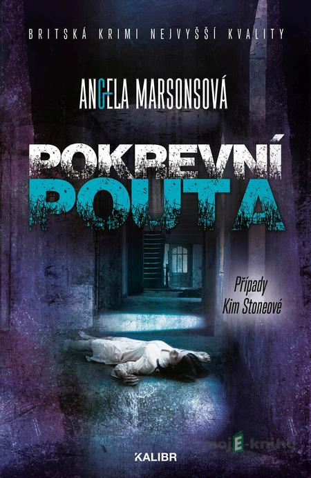 Pokrevní pouta - Angela Marsons Pokrevní pouta - Angela Marsons