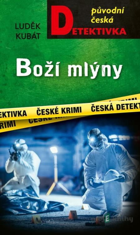 Boží mlýny - Luděk Kubát Boží mlýny - Luděk Kubát