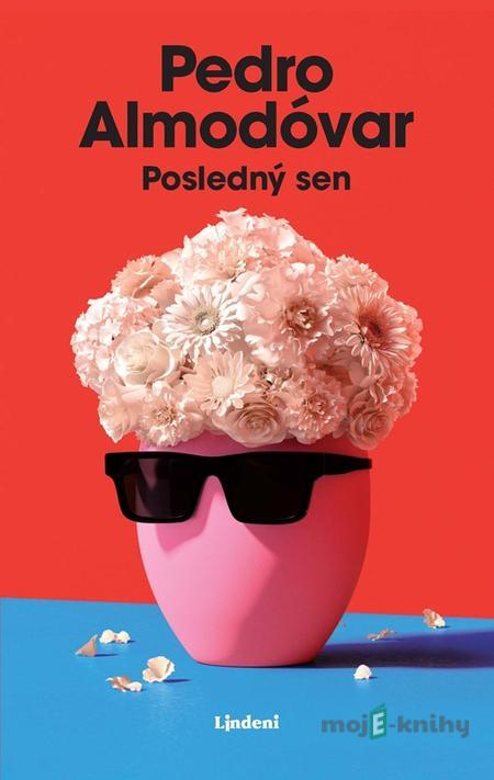 Posledný sen - Pedro Almodóvar Posledný sen - Pedro Almodóvar