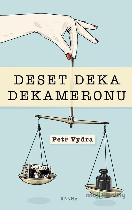 Deset deka dekameronu - Petr Vydra Deset deka dekameronu - Petr Vydra