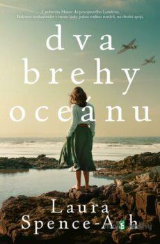 Dva brehy oceánu - Laura Spence-Ash