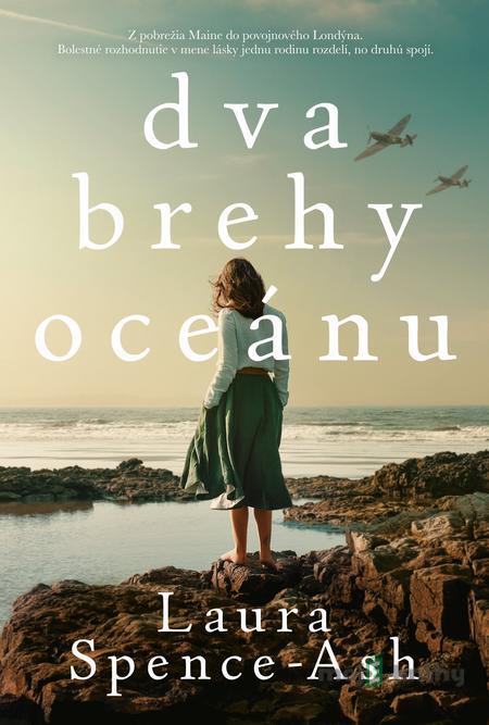 Dva brehy oceánu - Laura Spence-Ash Dva brehy oceánu - Laura Spence-Ash