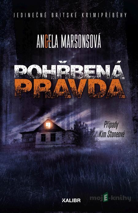 Pohřbená pravda - Angela Marsons Pohřbená pravda - Angela Marsons