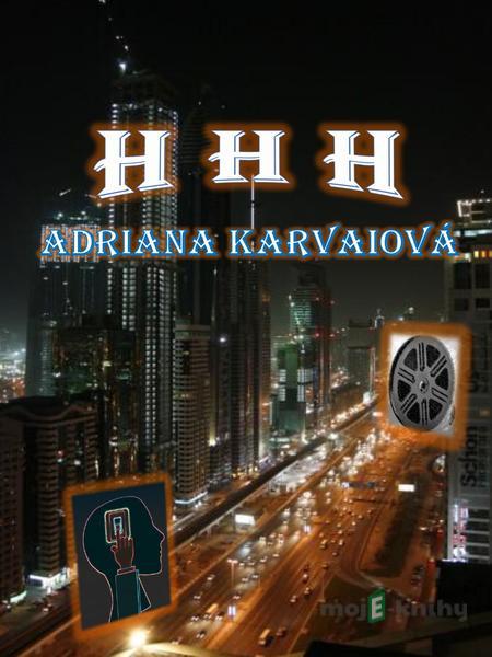 H H H - Adriana Karvaiová H H H - Adriana Karvaiová