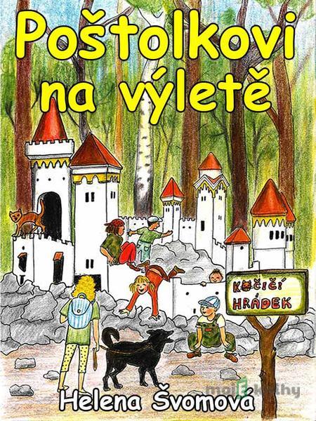 Poštolkovi na výletě - Helena Švomová Poštolkovi na výletě - Helena Švomová