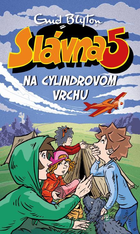 Slávna päťka na Cylindrovom vrchu - Enid Blyton Slávna päťka na Cylindrovom vrchu - Enid Blyton
