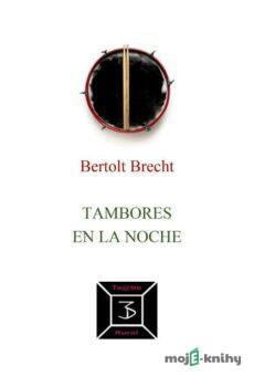 Tambores en la noche - Bertolt Brecht