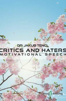 Critics and haters - Dr. Jakub Tencl,Aleksandr Shamaluev