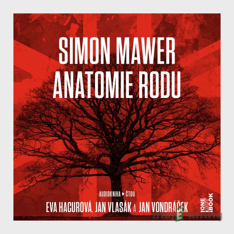 Anatomie rodu - Simon Mawer Anatomie rodu - Simon Mawer