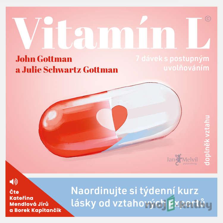 Vitamín L - Julie Schwartz Gottman,John Gottman Vitamín L - Julie Schwartz Gottman,John Gottman