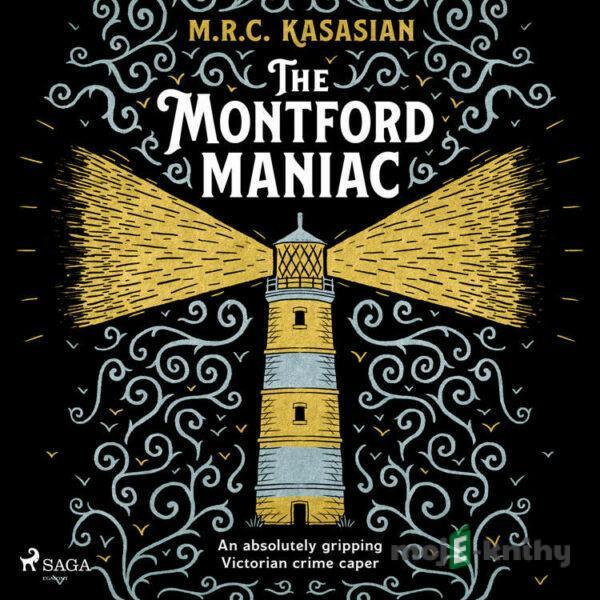 The Montford Maniac (EN) - M.R.C. Kasasian