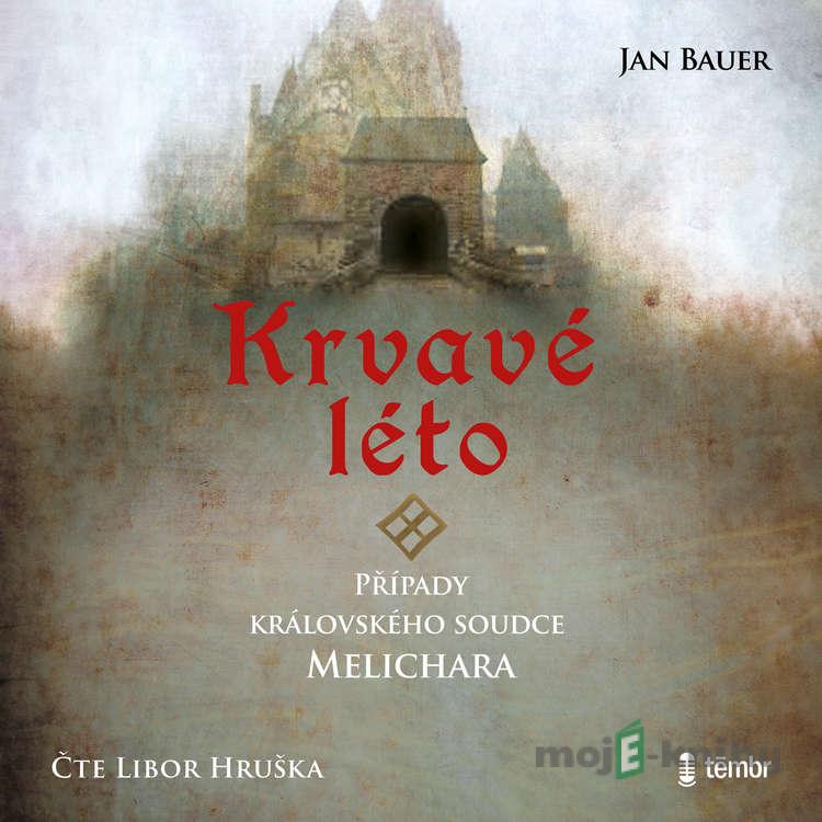 Krvavé léto - Jan Bauer Krvavé léto - Jan Bauer