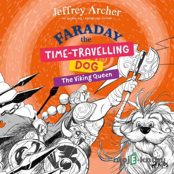 Faraday The Time-Travelling Dog: The Viking Queen (EN) - Jeffrey Archer