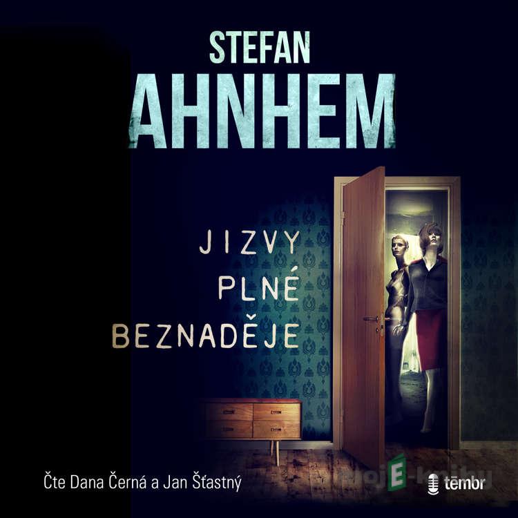 Jizvy plné beznaděje - Stefan Ahnhem Jizvy plné beznaděje - Stefan Ahnhem