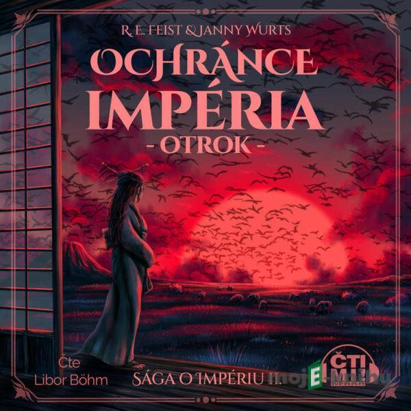 Ochránce impéria – Otrok - Raymond E. Feist,Janny Wurts