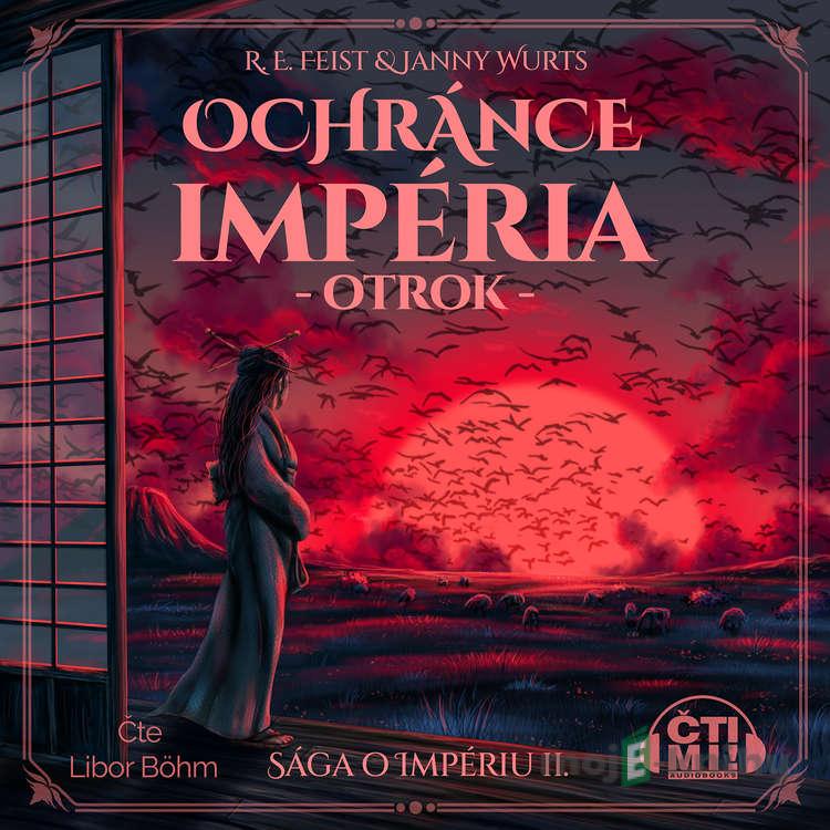 Ochránce impéria – Otrok - Raymond E. Feist,Janny Wurts Ochránce impéria – Otrok - Raymond E. Feist,Janny Wurts