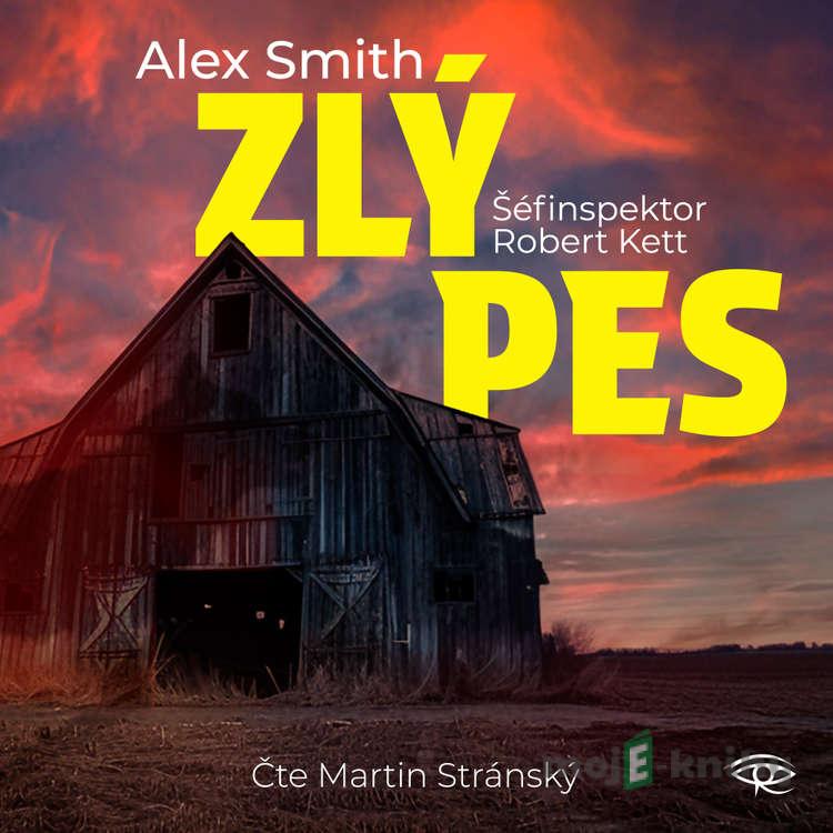 Zlý pes - Alex Smith Zlý pes - Alex Smith