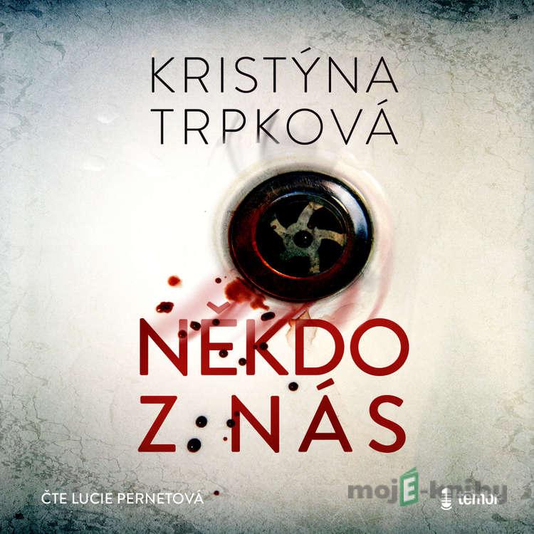 Někdo z nás - Kristýna Trpková Někdo z nás - Kristýna Trpková