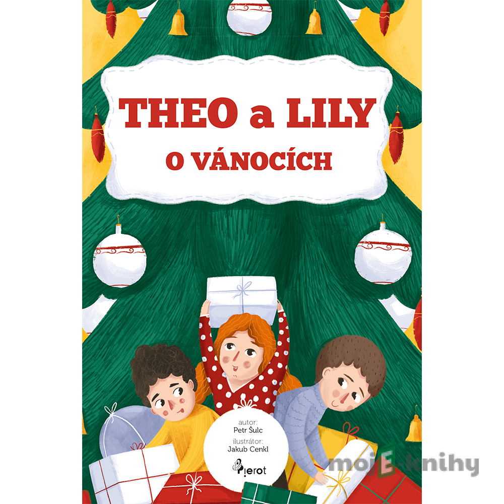 Theo a Lily o Vánocích - Petr Šulc Theo a Lily o Vánocích - Petr Šulc