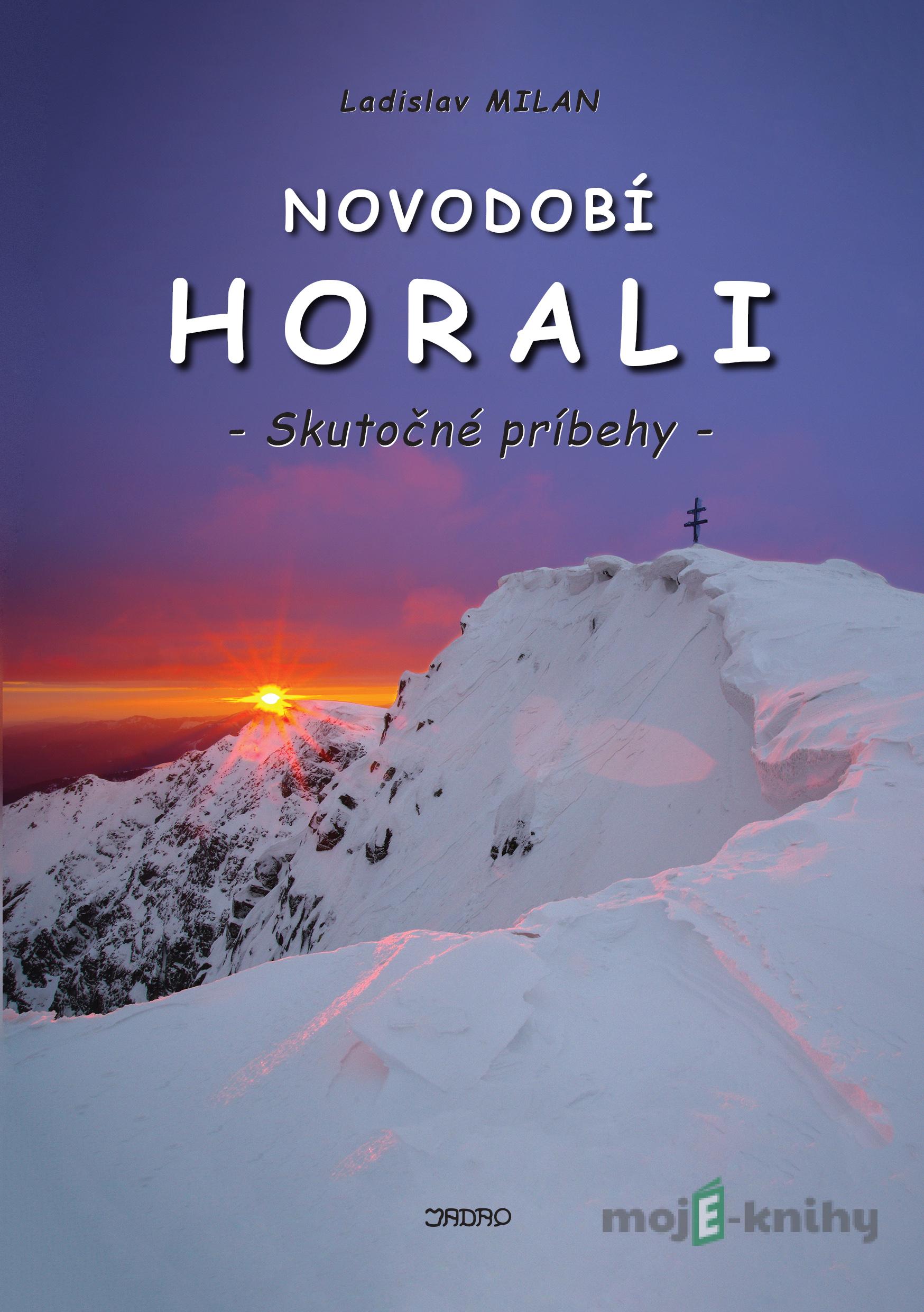 Novodobí horali - Ladislav Milan Novodobí horali - Ladislav Milan