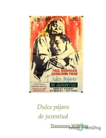Dulce pajaro de juventud - Tennessee Williams Dulce pajaro de juventud - Tennessee Williams