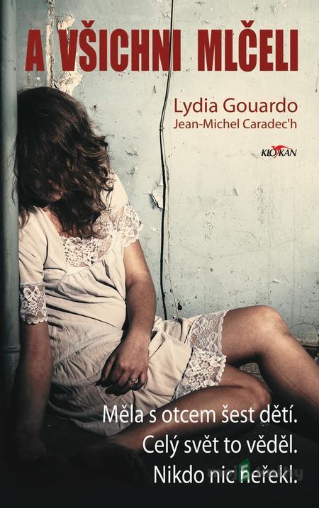 A všichni mlčeli - Lydia Gouardo A všichni mlčeli - Lydia Gouardo