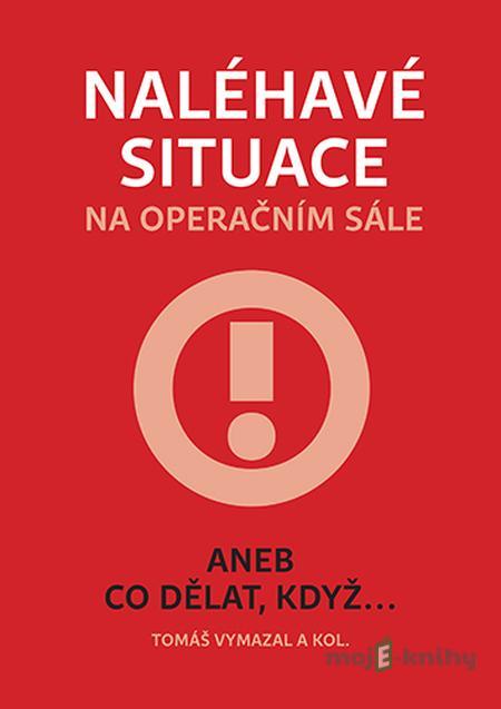 Naléhavé situace na operačním sále - Tomáš Vymazal Naléhavé situace na operačním sále - Tomáš Vymazal
