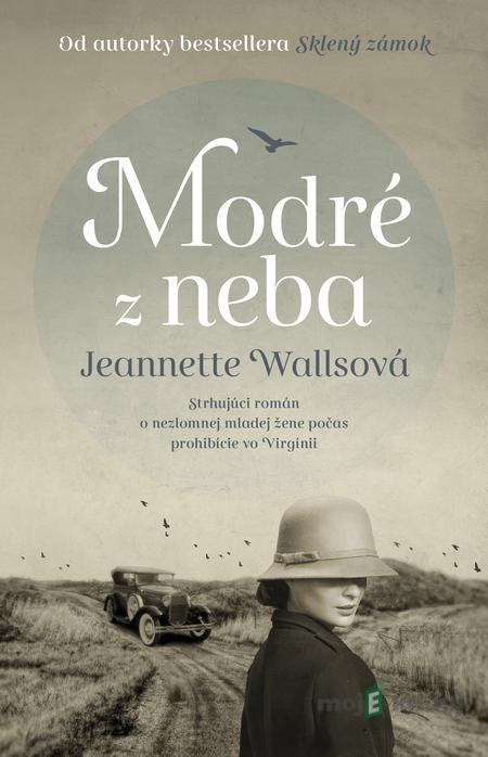 Modré z neba - Jeanette Walls Modré z neba - Jeanette Walls