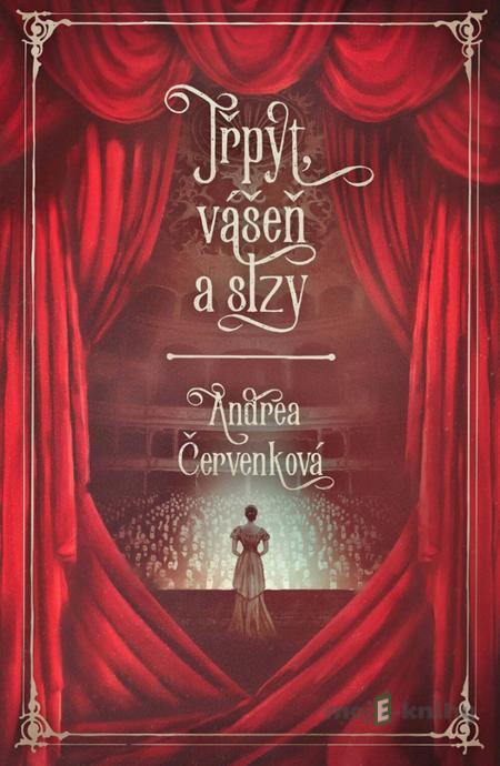 Třpyt, vášeň a slzy - Andrea Červenková Třpyt, vášeň a slzy - Andrea Červenková