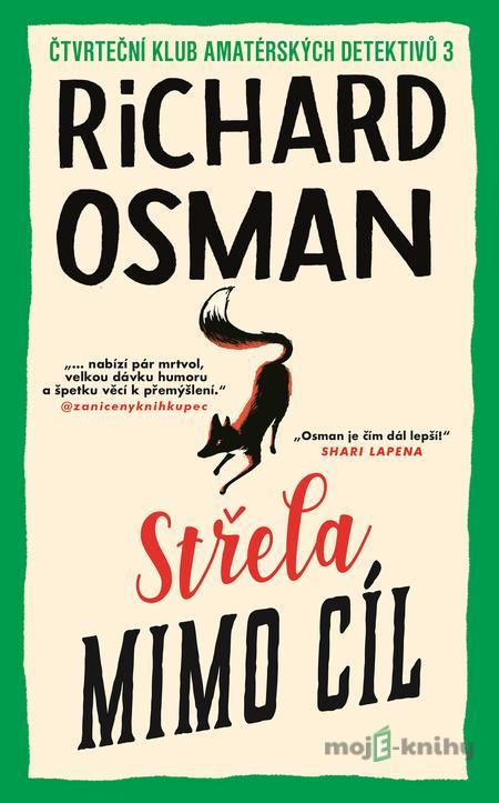Střela mimo cíl - Richard Osman Střela mimo cíl - Richard Osman
